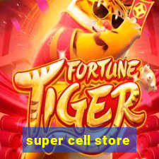 super cell store